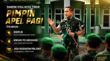 Dandim 0104/Aceh Timur Pimpin Apel Pagi, Tekankan Disiplin, Hindari Pelanggaran dan Jaga Kesehatan Prajurit