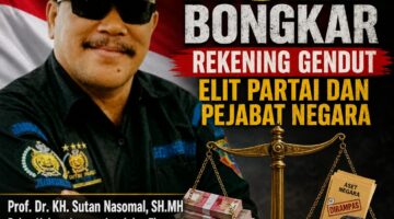 Prof DR Sutan Nasomal : UU Perampasan Aset. Presiden RI Harus Berani Bongkar Kekayaan Tidak Wajar Elit Partai Dan Pejabat Negara